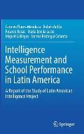 Intelligence Measurement and School Performance in Latin America: A Report of the Study of Latin American Intelligence Project