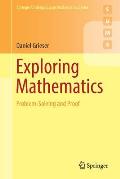 Exploring Mathematics: Problem-Solving and Proof