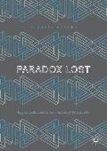 Paradox Lost: Logical Solutions to Ten Puzzles of Philosophy