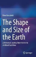 The Shape and Size of the Earth: A Historical Journey from Homer to Artificial Satellites