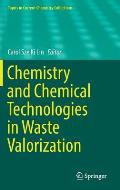Chemistry and Chemical Technologies in Waste Valorization
