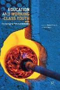 Education and Working-Class Youth: Reshaping the Politics of Inclusion