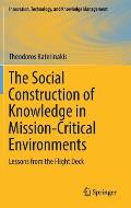 The Social Construction of Knowledge in Mission-Critical Environments: Lessons from the Flight Deck