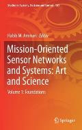 Mission-Oriented Sensor Networks and Systems: Art and Science: Volume 1: Foundations