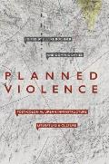 Planned Violence: Post/Colonial Urban Infrastructure, Literature and Culture
