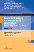 Information Processing and Management of Uncertainty in Knowledge-Based Systems. Applications: 17th International Conference, Ipmu 2018, C?diz, Spain,