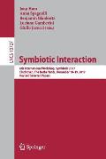 Symbiotic Interaction: 6th International Workshop, Symbiotic 2017, Eindhoven, the Netherlands, December 18-19, 2017, Revised Selected Papers