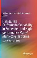 Harnessing Performance Variability in Embedded and High-Performance Many/Multi-Core Platforms: A Cross-Layer Approach