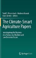 The Climate-Smart Agriculture Papers: Investigating the Business of a Productive, Resilient and Low Emission Future