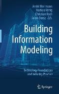 Building Information Modeling: Technology Foundations and Industry Practice