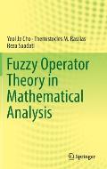 Fuzzy Operator Theory in Mathematical Analysis