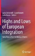 Highs and Lows of European Integration: Sixty Years After the Treaty of Rome