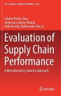 Evaluation of Supply Chain Performance: A Manufacturing Industry Approach