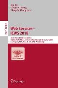 Web Services - Icws 2018: 25th International Conference, Held as Part of the Services Conference Federation, Scf 2018, Seattle, Wa, Usa, June 25
