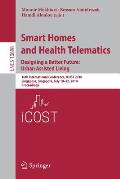 Smart Homes and Health Telematics, Designing a Better Future: Urban Assisted Living: 16th International Conference, Icost 2018, Singapore, Singapore,