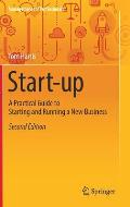 Start-Up: A Practical Guide to Starting and Running a New Business