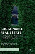 Sustainable Real Estate: Multidisciplinary Approaches to an Evolving System