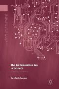 The Collaborative Era in Science: Governing the Network