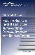 Neutrino Physics in Present and Future Kamioka Water‐Čerenkov Detectors with Neutron Tagging