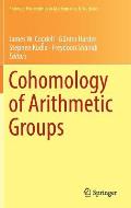Cohomology of Arithmetic Groups: On the Occasion of Joachim Schwermer's 66th Birthday, Bonn, Germany, June 2016