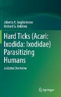 Hard Ticks (Acari: Ixodida: Ixodidae) Parasitizing Humans: A Global Overview