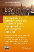 New Developments in Materials for Infrastructure Sustainability and the Contemporary Issues in Geo-Environmental Engineering: Proceedings of the 5th G