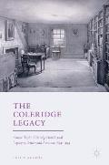 The Coleridge Legacy: Samuel Taylor Coleridge's Intellectual Legacy in Britain and America, 1834-1934