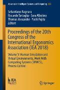 Proceedings of the 20th Congress of the International Ergonomics Association (Iea 2018): Volume V: Human Simulation and Virtual Environments, Work wit