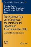 Proceedings of the 20th Congress of the International Ergonomics Association (Iea 2018): Volume I: Healthcare Ergonomics