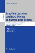 Machine Learning and Data Mining in Pattern Recognition: 14th International Conference, MLDM 2018, New York, Ny, Usa, July 15-19, 2018, Proceedings, P
