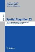 Spatial Cognition XI: 11th International Conference, Spatial Cognition 2018, T?bingen, Germany, September 5-8, 2018, Proceedings