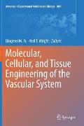 Molecular, Cellular, and Tissue Engineering of the Vascular System