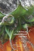 Critical Leadership Theory Integrating Transdisciplinary Perspectives