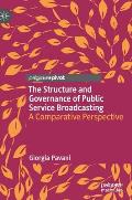 The Structure and Governance of Public Service Broadcasting: A Comparative Perspective