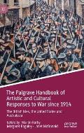The Palgrave Handbook of Artistic and Cultural Responses to War Since 1914: The British Isles, the United States and Australasia