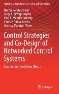 Control Strategies and Co-Design of Networked Control Systems: Considering Time Delay Effects