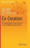 Co-Creation: Reshaping Business and Society in the Era of Bottom-Up Economics