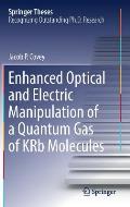 Enhanced Optical and Electric Manipulation of a Quantum Gas of Krb Molecules