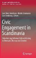 Civic Engagement in Scandinavia: Volunteering, Informal Help and Giving in Denmark, Norway and Sweden