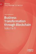 Business Transformation Through Blockchain: Volume II
