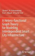 A Hetero-Functional Graph Theory for Modeling Interdependent Smart City Infrastructure