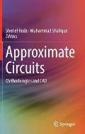 Approximate Circuits: Methodologies and CAD