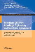 Knowledge Discovery, Knowledge Engineering and Knowledge Management: 8th International Joint Conference, Ic3k 2016, Porto, Portugal, November 9-11, 20