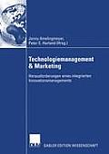Technologiemanagement & Marketing: Herausforderungen Eines Integrierten Innovationsmanagements