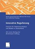 Innovative Regulierung: Chancen F?r Telekommunikation Und Medien in Deutschland
