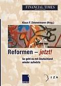 Reformen -- Jetzt!: So Geht Es Mit Deutschland Wieder Aufw?rts