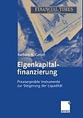 Eigenkapitalfinanzierung: Praxiserprobte Instrumente Zur Steigerung Der Liquidit?t