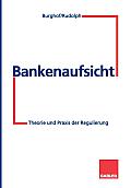 Bankenaufsicht: Theorie Und PRAXIS Der Regulierung