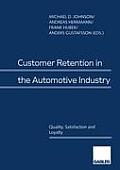 Customer Retention in the Automotive Industry: Quality, Satisfaction and Loyalty