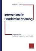 Internationale Handelsfinanzierung: Strategien F?r Auslandsinvestitionen Und Handel